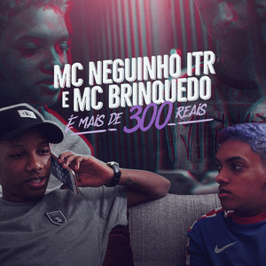 É Mais de 300 Reais (Explicit)