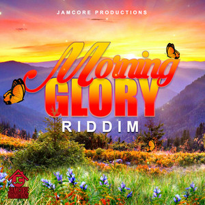 Morning Glory Riddim