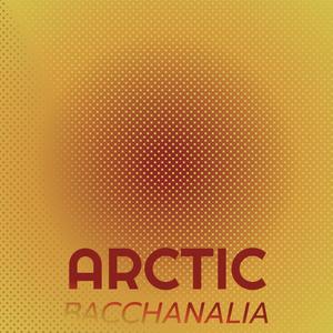 Arctic Bacchanalia