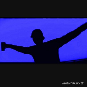 Whisky Pa Noizz (Explicit)