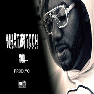 What Bitcch (Explicit)