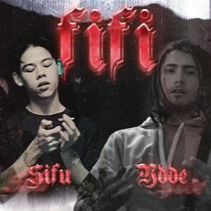 FIFI (feat. yddE) [Explicit]