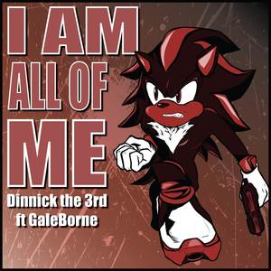 I Am... All of Me (From "Shadow the Hedgehog")