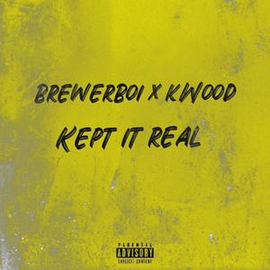 Kept it Real (Explicit)