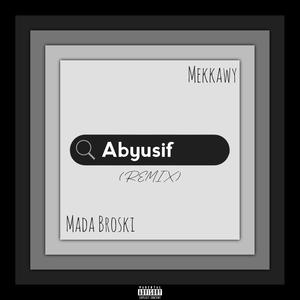 Abyusif (Mekkawy Remix|Explicit)