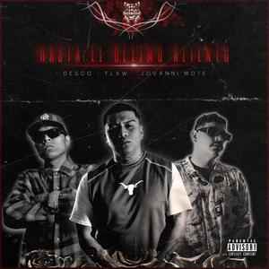 Hasta mi ultimo aliento (feat. Jovanni Mote, Desco One & FLXW) [Explicit]