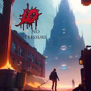 No Pressure (Explicit)