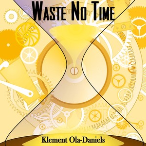 Waste No Time