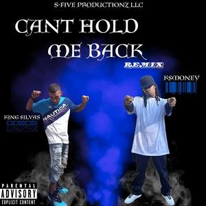 Can't Hold Me Back (Remix) [Explicit]