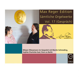 Max Reger Edition. Sämtliche Orgelwerke (Vol. 17)