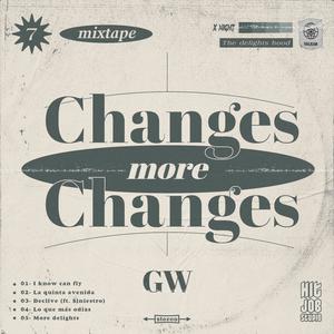 CHANGES MORE CHANGES (Explicit)