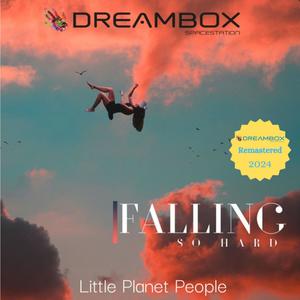 Falling so hard (feat. Little Planet People) (Remastered 2024)
