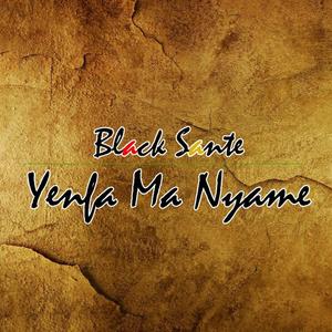 Yenfa Ma Nyame (Explicit)