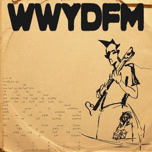 wwydfm (Explicit)