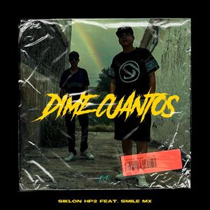 Dime Cuantos (feat. Smile MX) (Explicit)