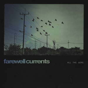 Farewell Currents (Explicit)