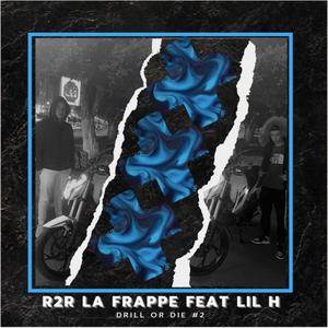 Drill or Die #2(feat. Lil h) (Explicit)