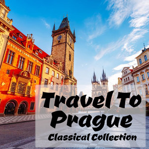 Travel To Prague Classical Collection