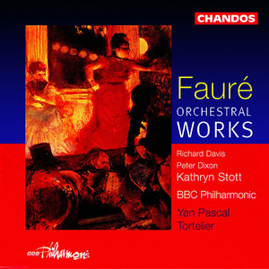 Fauré: Orchestral Works