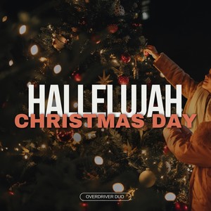 Hallelujah Christmas Day