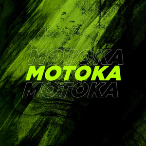 MOTOKA (Explicit)