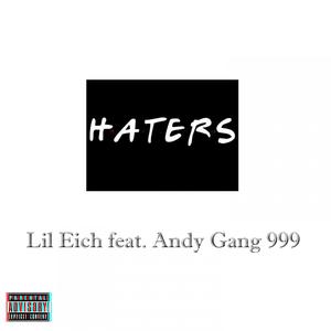 Haters (feat. Andy Gang 999) (Explicit)