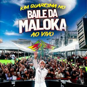Kim Quaresma no Baile da Maloka (Ao Vivo|Explicit)
