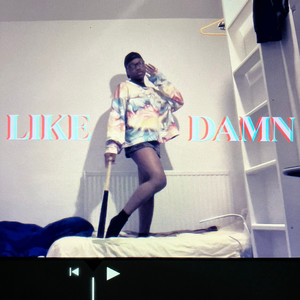 LIKE DAMN (Explicit)