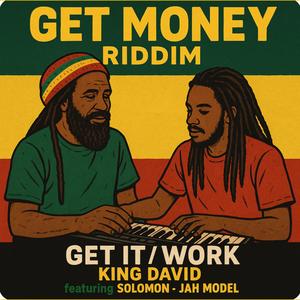 GET IT - WORK - ( GET MONEY RIDDIM )