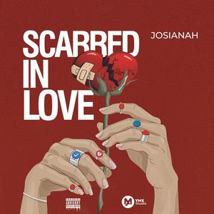 Scarred In Love (Explicit)