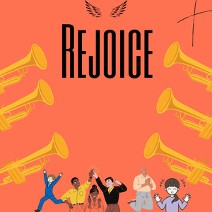 Rejoice
