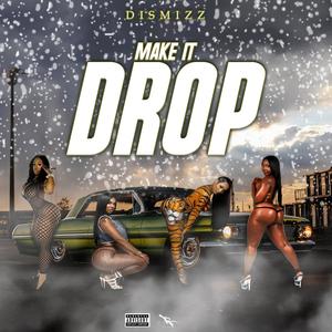 Make it Drop (Explicit)