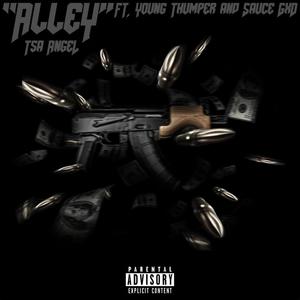 Alley (feat. Young Thumper & Sauce GXD) [Explicit]