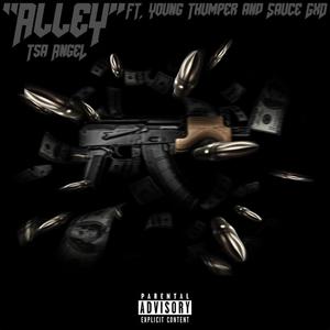 Alley (feat. Young Thumper & Sauce GXD) (Explicit)