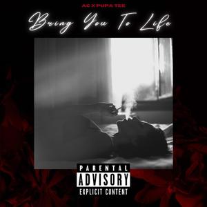 BRiNG YOU TO LiFE (feat. Pupa Tee) (Explicit)