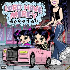 Lord Have Mercy (Explicit)