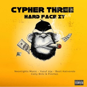 Cypher 3 Hard Face It (Explicit)