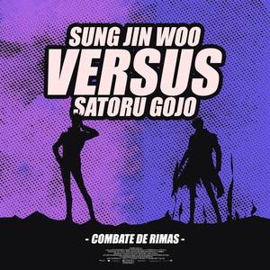 Satoru Gojo VS. Sung Jin Woo (Explicit)