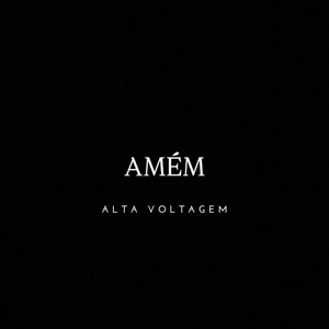 Amém - Alta Voltagem (Explicit)