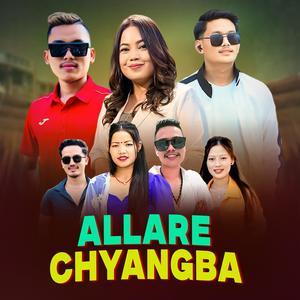 Allare Chyangba (Jitu Lopchan& Anjan Tamang)