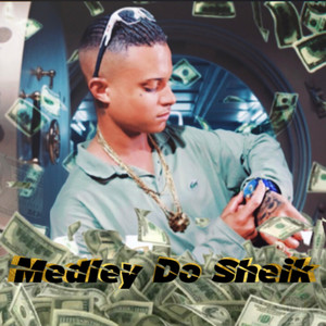 Medley do Sheik (Explicit)