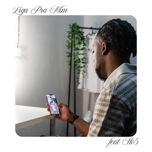 Liga pra mim (feat. SK5naVOZ)