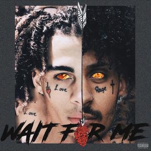 Wait For Me (Explicit)