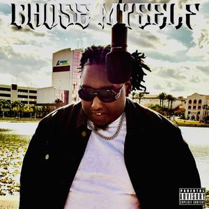Chose Myself (Explicit)