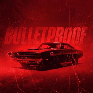 Bulletproof (feat. Tank) (Explicit)