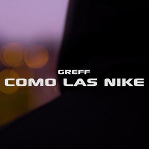 Como las Nike (feat. Greff) [Explicit]