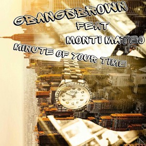 Minute of Your Time (feat. Monti Mateo)