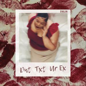 DNT TXT UR EX II