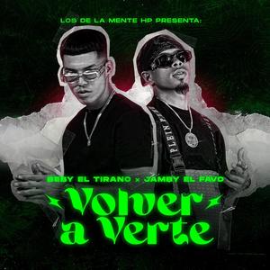 Volver a verte (feat. Jamby El Favo) (Explicit)