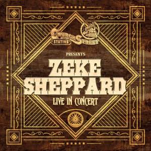 Church Street Station Presents: Zeke Sheppard (Live In Concert)